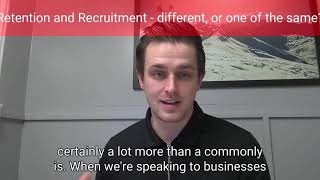 Retention and Recruitment - Different, or one of the same?
